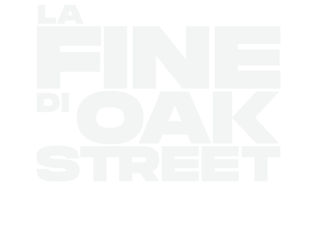 The End of Oak Street